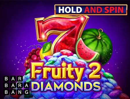 Fruity Diamonds 2 Hold and Spin — barbarabang