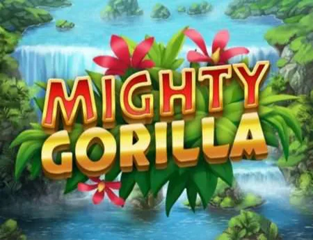 Mighty Gorilla — booming