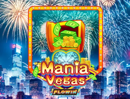 Mania Vegas Flowin — kagaming