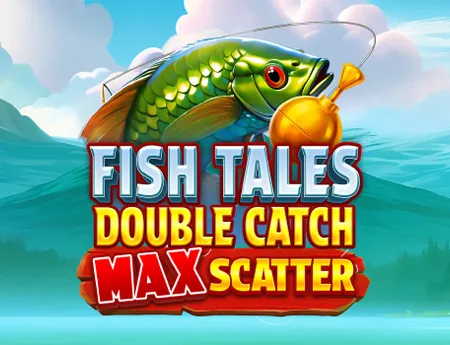 Fish Tales: Double Catch Max Scatter — booming