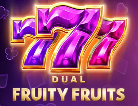 Dual Fruity Fruits