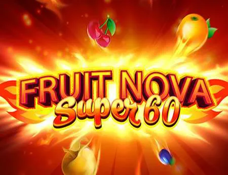 Fruit Nova Super 60 — evoplay