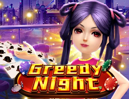 Greedy Night — kagaming