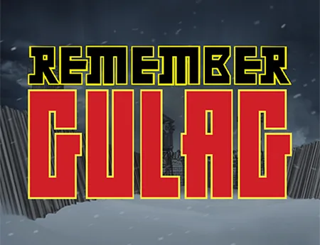 Remember Gulag — nolimitcitygh