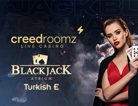 BlackJack Atrium Turkish E — creedroomzb