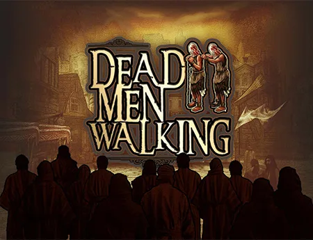 Dead Men Walking — nolimitcitygh