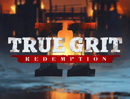 True Grit Redemption 2 — nolimitcitygh