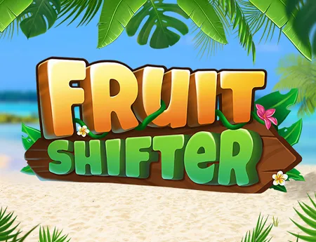 Fruit shifter — airdice