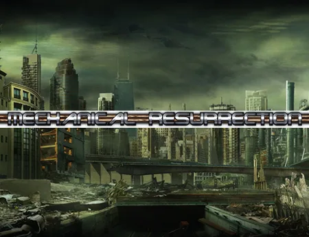 Mechanical Resurrection — fils