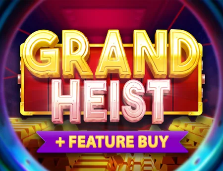 Grand Heist Feature Buy — onetouch