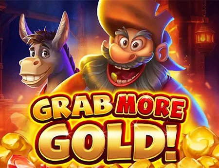 Grab More Gold! — 3oaks