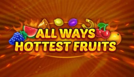 Allways Hottest Fruits