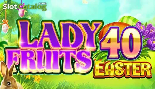 Lady Fruits 40 Easter — amatic