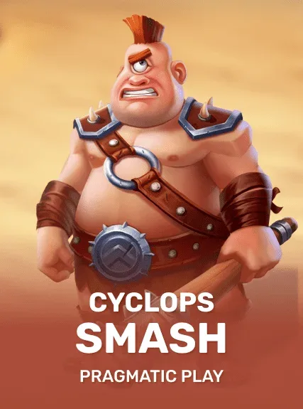 Cyclops Smash — pragmatic