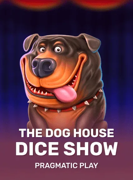 The Dog House Dice Show — pragmatic