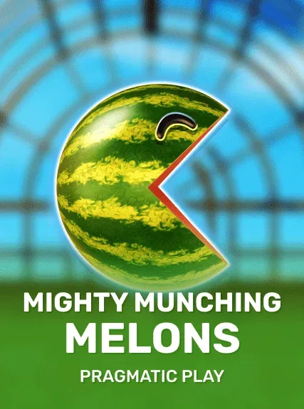Mighty Munching Melons — pragmatic