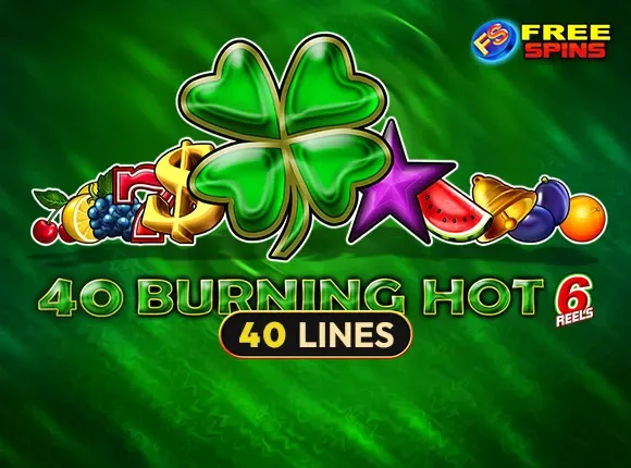 40 Burning Hot 6 Reels — amusnet