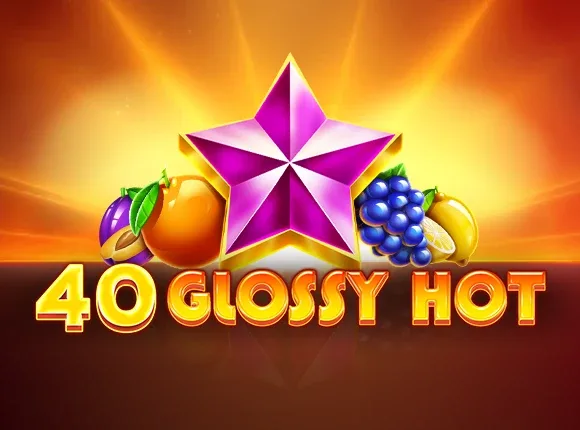 40 Glossy Hot — amusnet