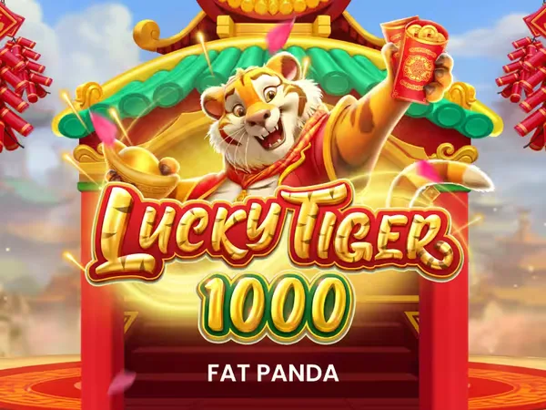 Lucky Tiger 1000 — fatpanda